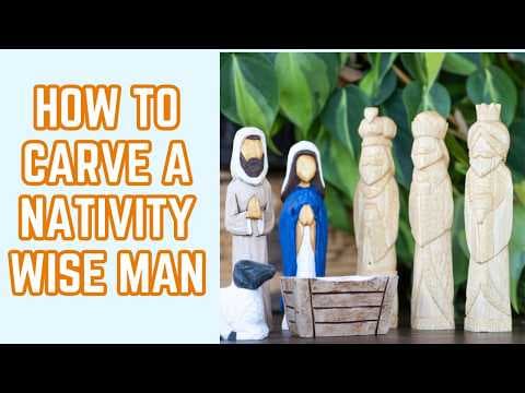 How to Carve the Three Wise Men - Nativity 3 Kings Carving Tutorial Pt 1