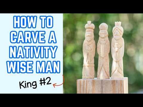 How to Carve a Nativity Magi - Wise Man Carving Tutorial Part 2