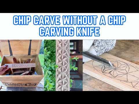 Chip Carving Without a Chip Carving Knife